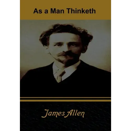 As a Man Thinketh - Hardcover