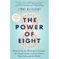 The Power of Eight: Harnessing the Miraculous Energies of a Small Group to Heal Others, Your Life, and the World - Paperback | Books | Wiccan Center