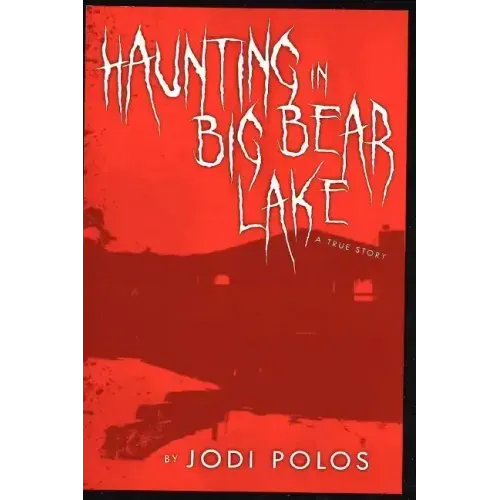 Haunting in Big Bear Lake a true story - Paperback | Books | Wiccan Center