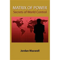 Matrix of Power: How the World Has Been Controlled by Powerful People Without Your Knowledge - Paperback | Books | Wiccan Center