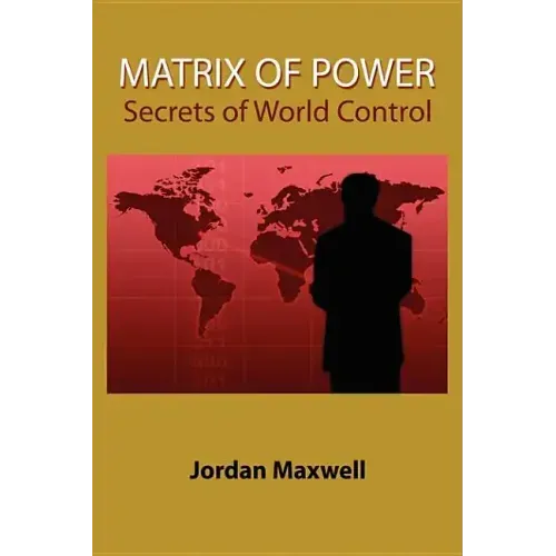 Matrix of Power: How the World Has Been Controlled by Powerful People Without Your Knowledge - Paperback | Books | Wiccan Center