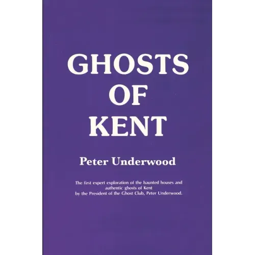Ghosts of Kent - Paperback | Books | Wiccan Center