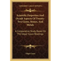 Scientific Properties And Occult Aspects Of Twenty-Two Gems, Stones, And Metals: A Comparative Study Based On The Edgar Cayce Readings - Paperback