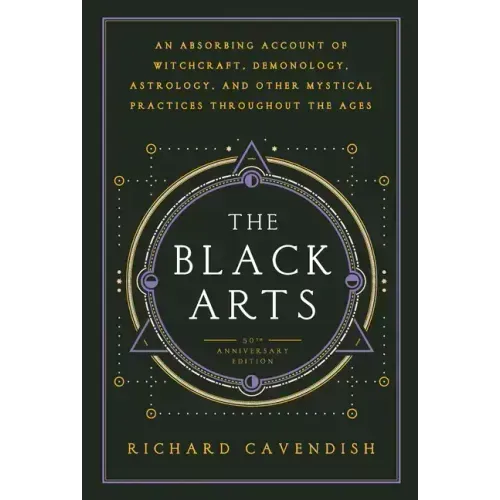 The Black Arts (50th Anniversary Edition): A Concise History of Witchcraft, Demonology, Astrology, Alchemy, and Other Mystical Practices Throughout th - Paperback | Books | Wiccan Center
