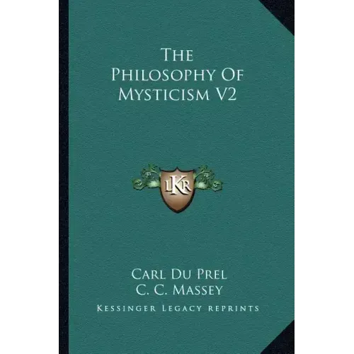 The Philosophy of Mysticism V2 - Paperback