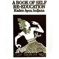 A Book of Self Re-Education: The Structure and Functions of the Human Body as an Instrument of Expression