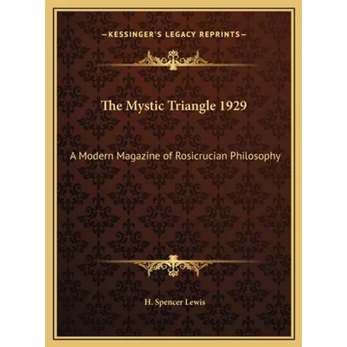 The Mystic Triangle 1929: A Modern Magazine of Rosicrucian Philosophy - Hardcover | Books | Wiccan Center