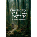 Guided By Spirits - Paperback | Books | Wiccan Center