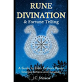 Rune Divination & Fortune Telling: A guide to Elder Futhark Runes Interpretations and Layouts - Paperback | Books | Wiccan Center