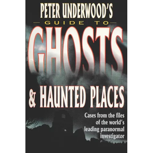 Peter Underwood's Guide to Ghosts & Haunted Places - Paperback | Books | Wiccan Center
