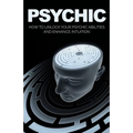 Psychic: How to Unlock Your Psychic Abilities and Enhance Intuition - Paperback