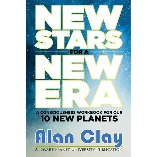 New Stars for a New Era: A Consciousness Workbook for our 10 New Planets - Paperback | Books | Wiccan Center