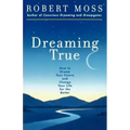 Dreaming True: How to Dream Your Future and Change Your Life for the Better - Paperback | Books | Wiccan Center