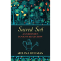 Sacred Soil: A Gardener's Book of Reflection - Paperback | Books | Wiccan Center