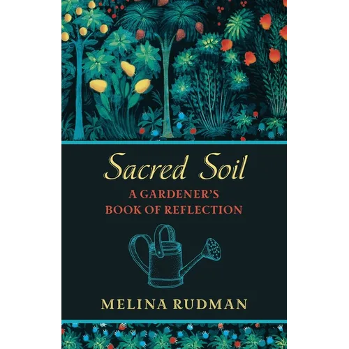 Sacred Soil: A Gardener's Book of Reflection - Paperback | Books | Wiccan Center