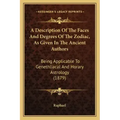 A Description Of The Faces And Degrees Of The Zodiac, As Given In The Ancient Authors: Being Applicable To Genethliacal And Horary Astrology (1879) - Paperback | Books | Wiccan Center
