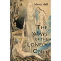 The Ways of the Lonely Ones: A Collection of Mystical Allegories - Paperback | Books | Wiccan Center