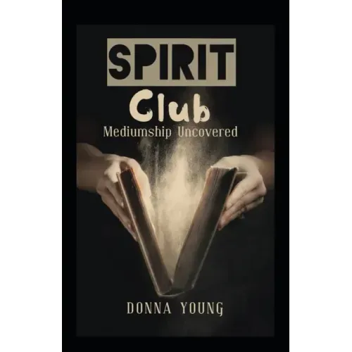 Spirit Club: Mediumship Uncovered - Paperback | Books | Wiccan Center
