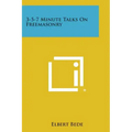 3-5-7 Minute Talks on Freemasonry - Paperback