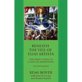 Beneath the Veil of Elias Artista: The Rose-Croix as a Way of Awakening: An Oral Tradition - Paperback | Books | Wiccan Center