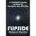 Flipside: A Tourist's Guide on How to Navigate the Afterlife - Paperback | Books | Wiccan Center