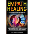 Empath Healing: A Survival Guide For Empaths. How To Embrace Your Gift, Deal With Covert Narcissists And Dodge Energy Vampires. - Paperback | Books | Wiccan Center