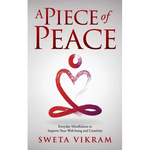 A Piece of Peace: Everyday Mindfulness You Can Use - Hardcover | Books | Wiccan Center