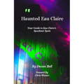 Haunted Eau Claire - Paperback | Books | Wiccan Center