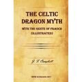 The Celtic Dragon Myth with the Geste of Fraoch (Illustrated) - Paperback | Books | Wiccan Center