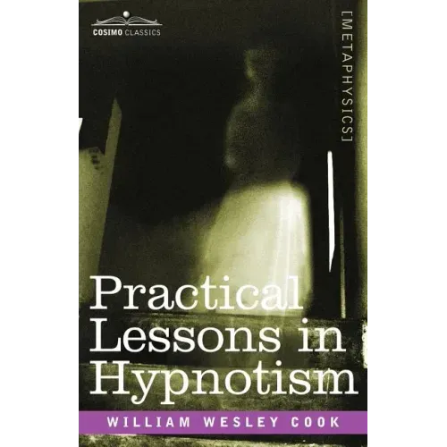 Practical Lessons in Hypnotism - Paperback | Books | Wiccan Center
