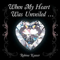 When My Heart Was Unveiled ... - Paperback | Books | Wiccan Center