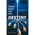 Custom Design Your Own Destiny - Paperback | Books | Wiccan Center