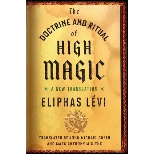 The Doctrine and Ritual of High Magic: A New Translation - Paperback | Books | Wiccan Center