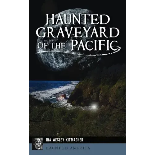 Haunted Graveyard of the Pacific - Hardcover | Books | Wiccan Center