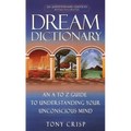 Dream Dictionary: An A-To-Z Guide to Understanding Your Unconscious Mind - Paperback