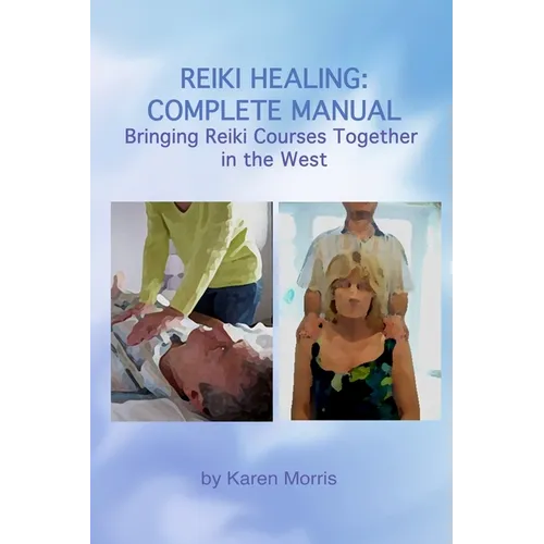 Reiki Healing: Reiki Healing: Complete Manual: Bringing Reiki Courses Together in the West - Paperback | Books | Wiccan Center