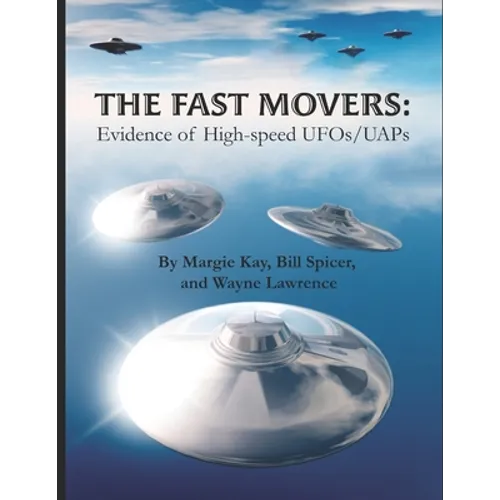 The Fast Movers: Evidence of High-Speed UFOs/UAPs - Paperback | Books | Wiccan Center