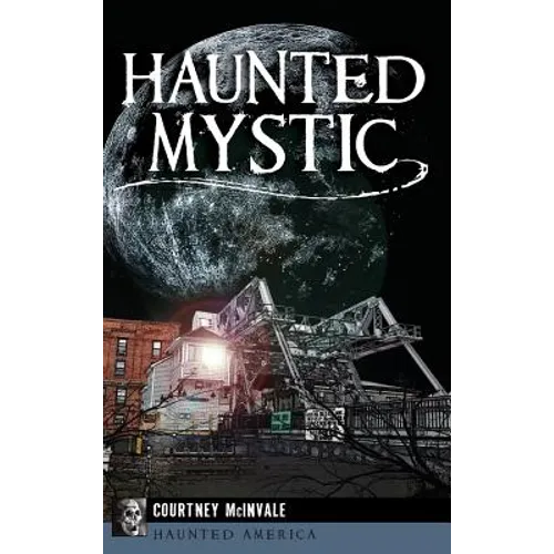 Haunted Mystic - Hardcover | Books | Wiccan Center