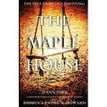 The Maple House: The True Story of a Haunting - Paperback | Books | Wiccan Center