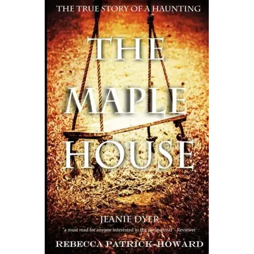 The Maple House: The True Story of a Haunting - Paperback | Books | Wiccan Center