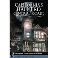 California's Haunted Central Coast - Paperback | Books | Wiccan Center