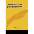 Number in Scripture: Its Supernatural Design and Spiritual Significance