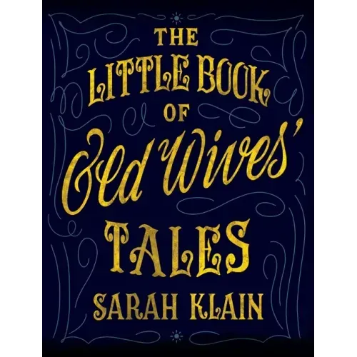 The Little Book Of Old Wives' Tales