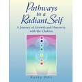 Pathways to a Radiant Self - Paperback