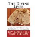 The Divine Liver: The Art And Science Of Haruspicy As Practiced By The Etruscans And Romans - Paperback | Books | Wiccan Center