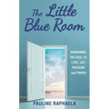 The Little Blue Room: Awakening the Soul to Love, Joy, Freedom and Power - Paperback | Books | Wiccan Center