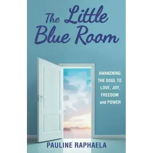 The Little Blue Room: Awakening the Soul to Love, Joy, Freedom and Power - Paperback | Books | Wiccan Center