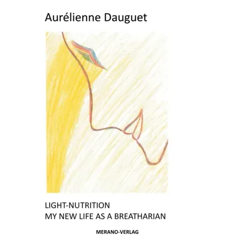 Light-Nutrition: My New Life as a Breatharian - Paperback | Books | Wiccan Center
