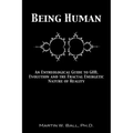Being Human: An Entheological Guide to God, Evolution, and the Fractal, Energetic Nature of Reality - Paperback | Books | Wiccan Center