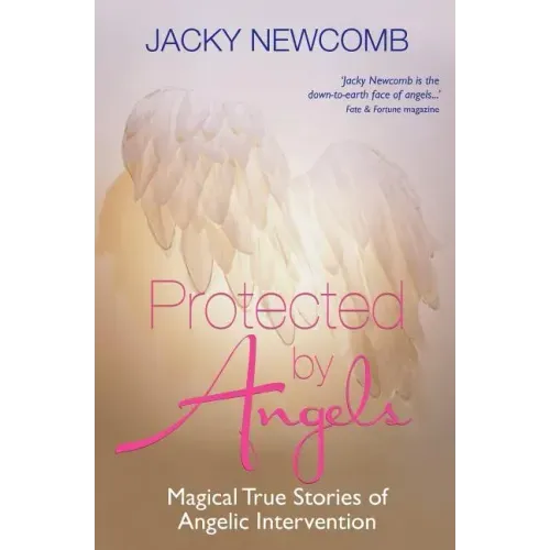 Protected by Angels: Magical True Stories of Angelic Intervention - Paperback | Books | Wiccan Center